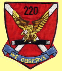 220th Patch-WE OBSERVE  with a preying Eagle clutching a propeller